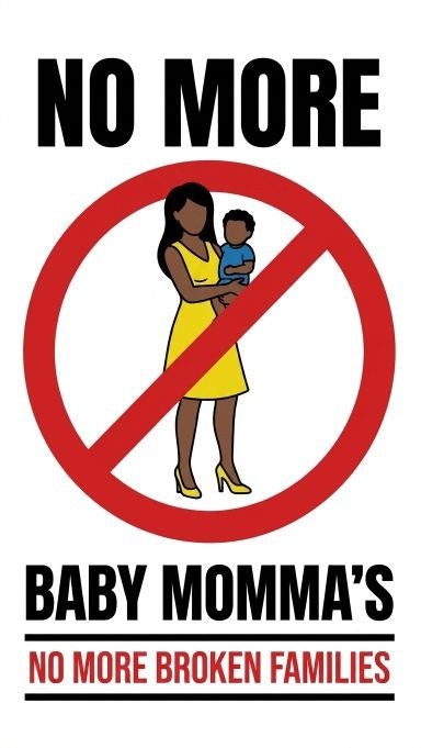 No More Baby Momma's artwork